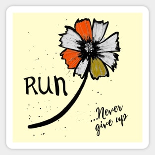 Run. Never Give Up. Sticker